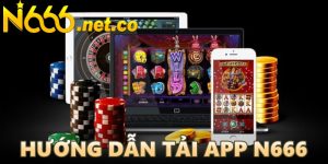 Hướng Dẫn Tải App N666