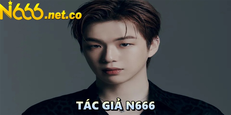 Tác giả Aiden Nguyễn – Người đứng sau thành công của N666