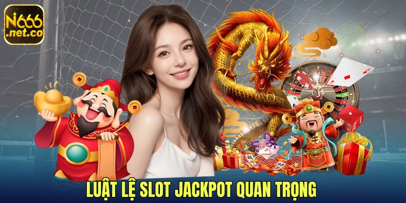 1-Luat-le-Slot-Jackpot-quan-trong