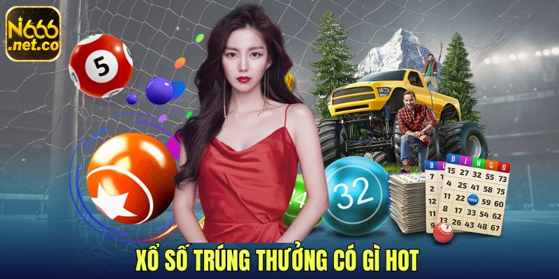 1-Xo-so-trung-thuong-co-gi-hot